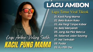 Download Lagu LAGU AMBON TERSEDIH - KACIL PUNG PAPA - BETA BUKAN ROKO - ALE PERGI TANPA KABAR || LAGU TIMUR VIRAL MP3 Download Lagu LAGU AMBON TERSEDIH - KACIL PUNG PAPA - BETA BUKAN ROKO - ALE PERGI TANPA KABAR || LAGU TIMUR VIRAL MP3