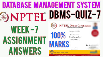 NPTEL: Database Management System Assignment 7 Answers| DBMS Week 7 Quiz Answers 2020| IIT Kharagpur