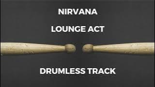 Nirvana - Lounge Act (drumless)