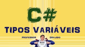 C# Tipos de Variáveis para Iniciantes