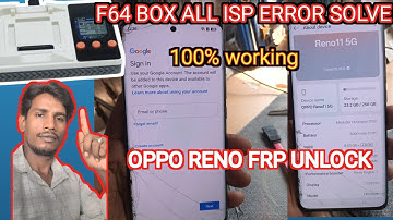 Oppo reno 11f 5g android 15 frp unlock by f64 box / all isp error solve / 100% working isp pinout 