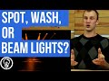 Should You Buy Spot, Wash, or Beam Lights? (and does it even matter...?)