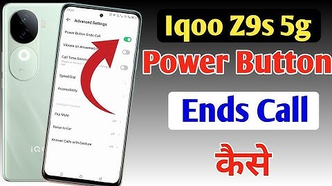 Iqoo z9s 5g power button ends call setting | disconnect call power button call cut Iqoo z9s 5g