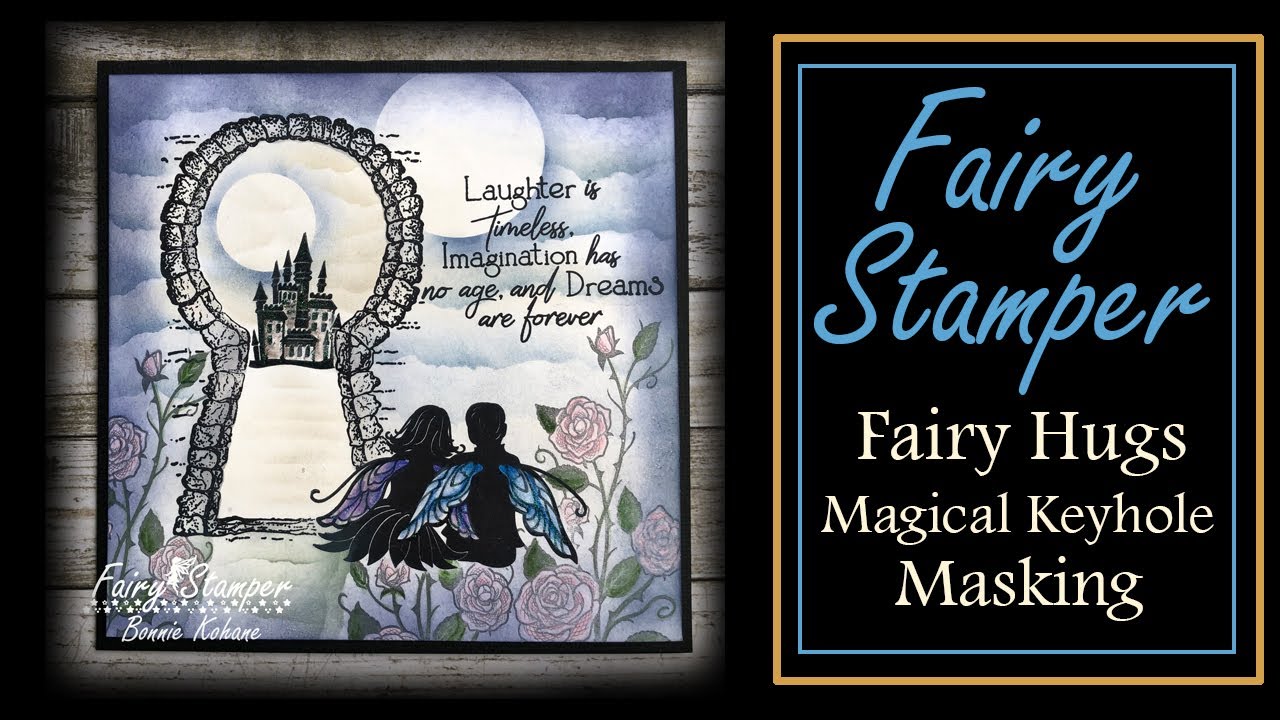 Fairy Stamper - Fairy Hugs - Magical Keyhole Masking Technique