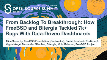 From Backlog To Breakthrough: How FreeBSD and Bitergia Tackled 7k+ Bugs With Data-Driven Dashboards