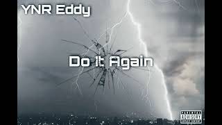 Official Ynr Eddy - Do It Again Official Audio Prod By
