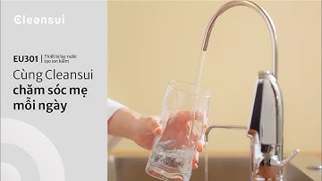 Chăm sóc mẹ mỗi ngày với nước ion kiềm | EU301 | Mitsubishi Cleansui