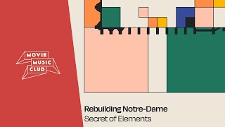 Secret of Elements - Wood and Forest  | From the movie &quot;Rebuilding Notre Dame&quot;