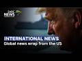 Global news wrap from the US
