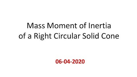 MMI of Right Circular cone # mass moment of inertia # Engineering mechanics