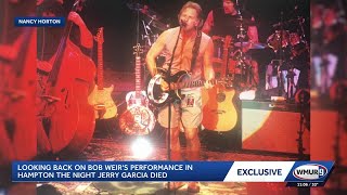 News 9 Exclusive: Looking back on Bob Weirs performance in Hampton the night Jerry Garcia died
News 9 Exclusive: Looking back on Bob Weirs performance in Hampton the night Jerry Garcia died News 9 Exclusive: Looking back on Bob Weirs performance in Hampton the night Jerry Garcia died