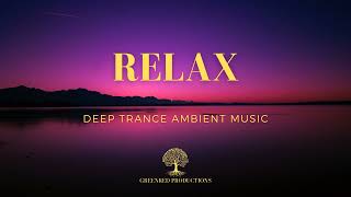 Relaxing Music | Deep Trance Ambient Music for Relaxation