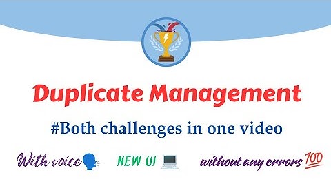 Duplicate Management || All Challenge in one video  || Salesforce || Trailhead || Internship