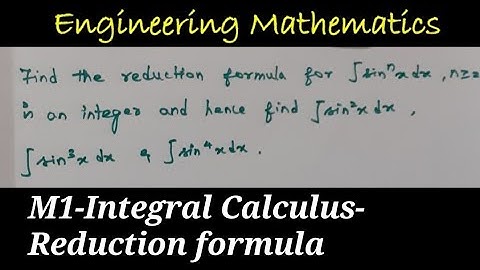 M1 || Integral Calculus || Reduction Formula