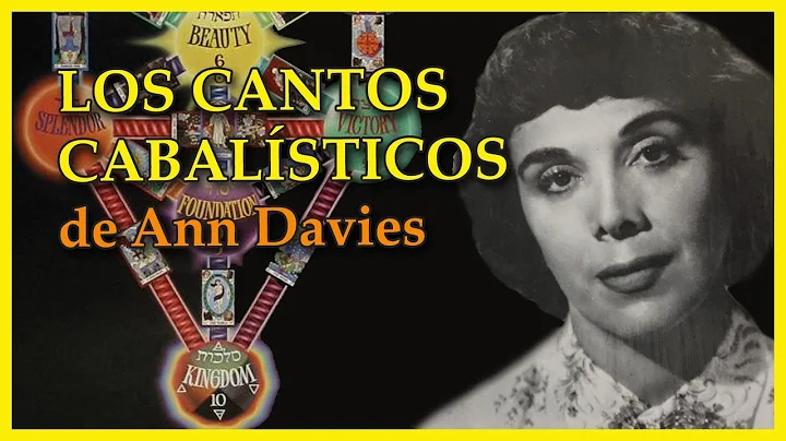 LOS CANTOS CABALSTICOS DE ANN DAVIES
