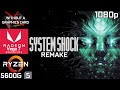 System Shock Remake - Ryzen 5 5600G Vega 7 &amp; 16GB RAM