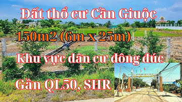Đất thổ Cần Giuộc| Diện tích 150m2 thổ cư, mặt tiền đường 8m xã Long An- Cần Giuộc gần QL50 giá tốt.
