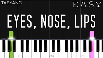 TAEYANG - Eyes, Nose, Lips | EASY Piano Tutorial