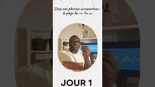 Jour 1: Stop aux phrases accusatrices : le piège du « Tu » ! 🚫