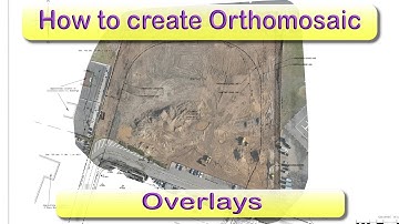 How to Create Orthomosaic Overlays
