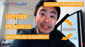 Leetcode Problem - 53 Maximum Subarray - Kadanes Algorithm