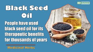 Benefits Of Black Seed Oil (Nigella) by Birzwine 69 views 2 years ago 6 minutes, 47 seconds