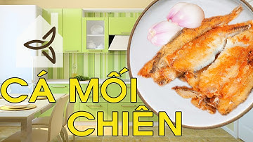 CÁ MỐI MỘT NẮNG CHIÊN GIÒN món ngon dễ làm cực ngon