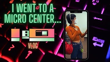 My first time: Micro Center Vlog!!!