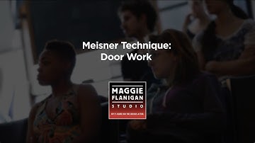 Meisner Technique - The Door Work - Maggie Flanigan Studio - Call (917) 789-1599