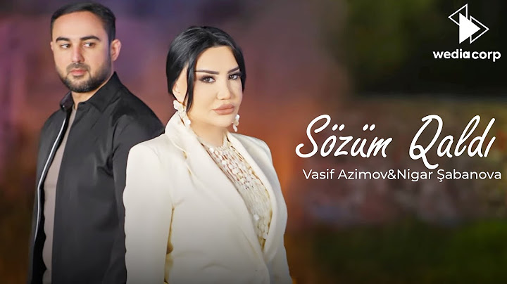 Vasif Azimov & Nigar Sabanova - Sozum Qaldı (Official Video)