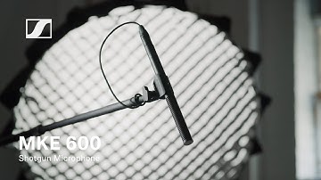 Sennheiser Audio for Video – MKE 600 Overview