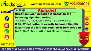 Q32- Which letter is exactly between the 8th letter from the left and 14th letter from left end.