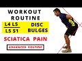 Workout routine for l4 l5  l5 s1 disc bulges and sciatica pain advanced