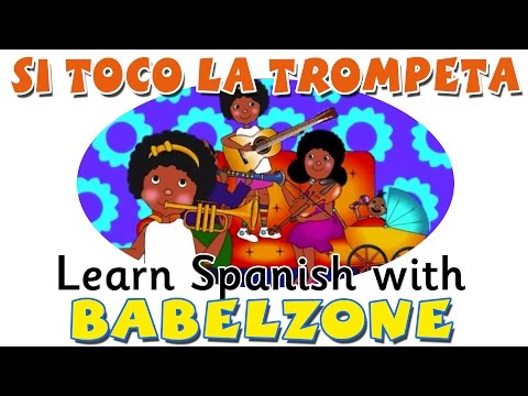 LCF BABELZONE - Si toco la trompeta - spanish childrens song - musical instruments in Spanish