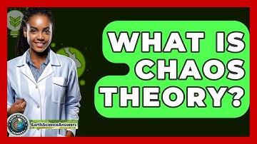 What Is Chaos Theory? - Earth Science Answers