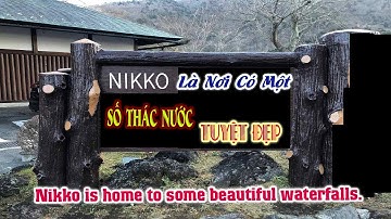 Nikko là nơi có một số thác nước tuyệt đẹp