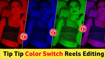 Tip tip barsa pani reels editing | Switch color reels editing | Tip tip switch color reels instagram