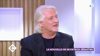 La nouvelle vie de Patrick Sébastien - C à Vous - 01/11/2019