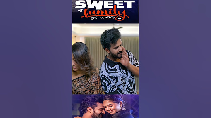 ভুল বসত ফারহান যখন বৌ কে রুমে ডাকে | Sweet Family _ Musfiq R Farhan _ Orchita Sporshia _ SaikuLove