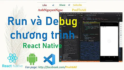 Thực hiện và gỡ lỗi (debug) chương trình React native