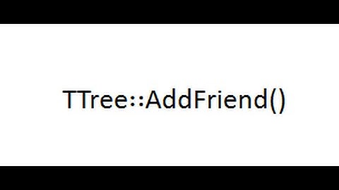 CERN ROOT tutorial for beginners - 7. (misc)  connect tree files with AddFriend