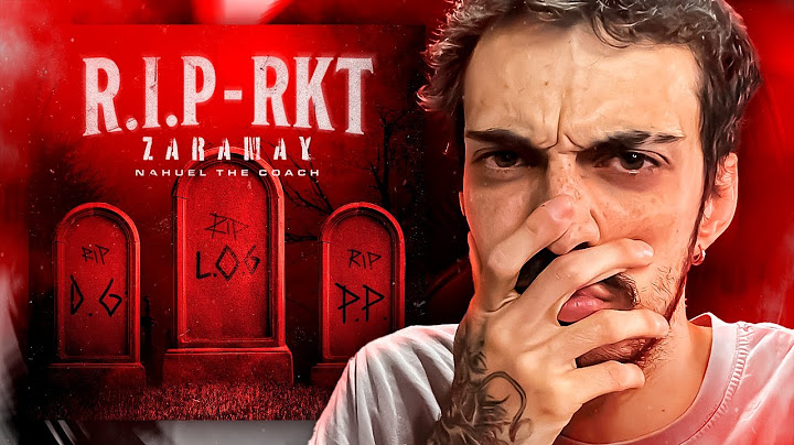 REACCIONO a La TIRAERA de ZARAMAY 🔫 ZARAMAY - “EL PADRE DEL RKT” (RIP RKT)
