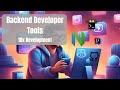 Top Backend Developer Tools in 2024 | #dev