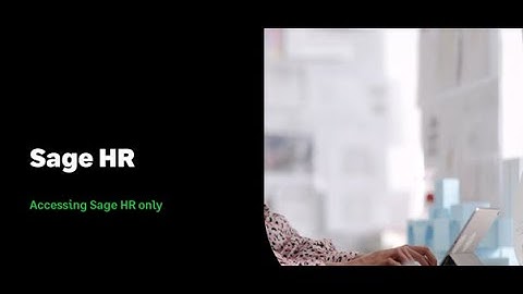 Sage HR - Accessing Sage HR only