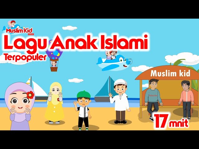 Lagu Anak Islami - Alif ba ta tsa, aku mau ke Mekkah, 5 rukun Islam, Allahul kaafi, Asmaul Husna class=