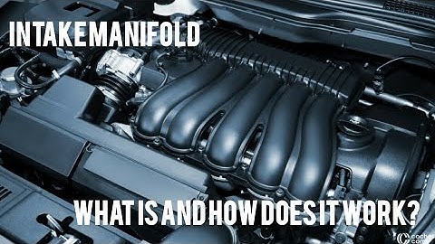 What is the intake manifold and how does it work?