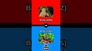 Broly (DBZ) or Broly (DBS) #dragonball #dragonballsuper #shorts