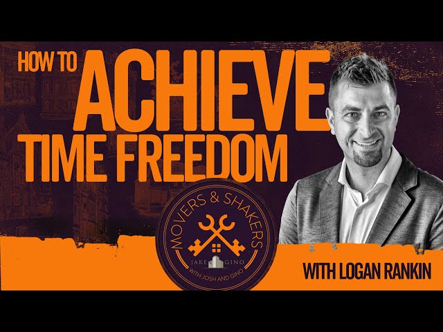 How To Achieve Time Freedom w/ Logan Rankin