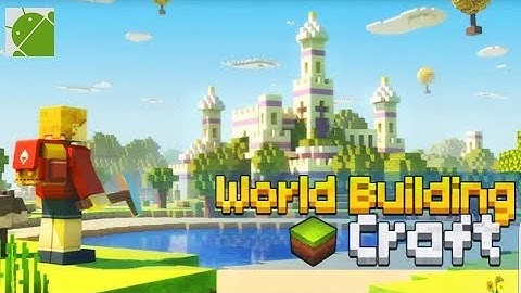 World Craft Building - Android Gameplay FHD