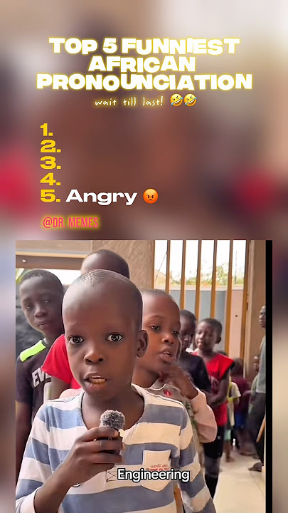 Top 5 Funniest African Kid Pronounciation